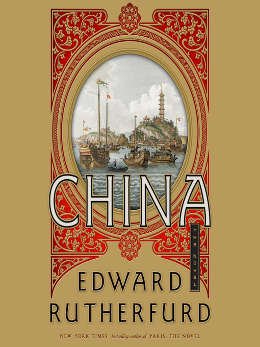 Title details for China by Edward Rutherfurd - Available